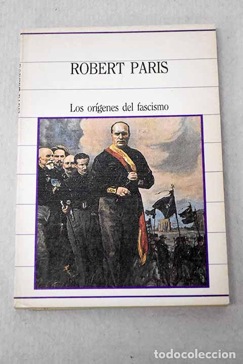 Libros: Los or&iacute;genes del fascismo.- Paris, Robert