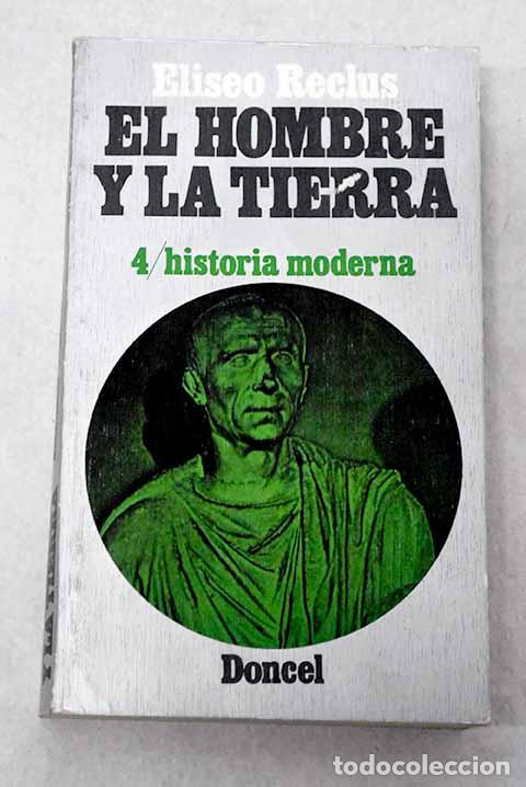 Libros: El hombre y la tierra, tomo IV.- Reclus, &Eacute;lis&eacute;e