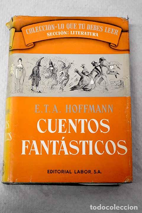 Libros: Cuentos fant&aacute;sticos de E.T.A. Hoffmann.- Hoffmann, Ernst T. A.