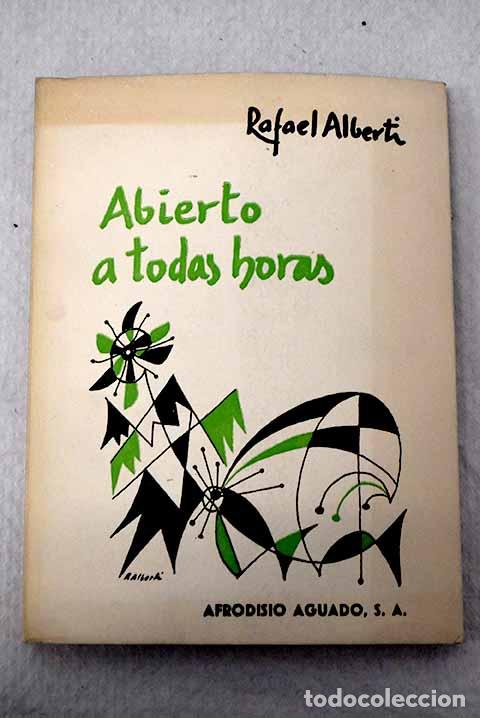 Libros: Abierto a todas horas (1960-1963).- Alberti, Rafael