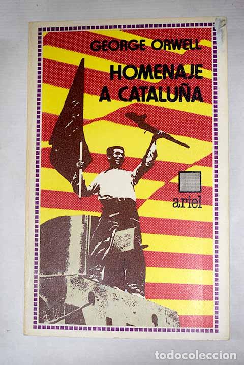 B&uuml;cher: Homenaje a Catalu&ntilde;a: un testimonio sobre la revoluci&oacute;n espa&ntilde;ola.- Orwell, George