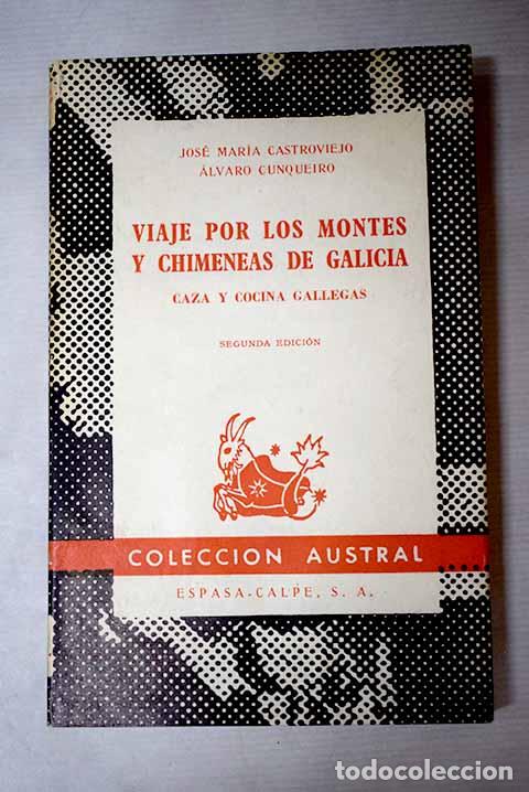 B&uuml;cher: Viaje por los montes y chimeneas de Galicia: Caza y cocina gallegas.- Castroviejo, Jos&eacute; Mar&iacute;a