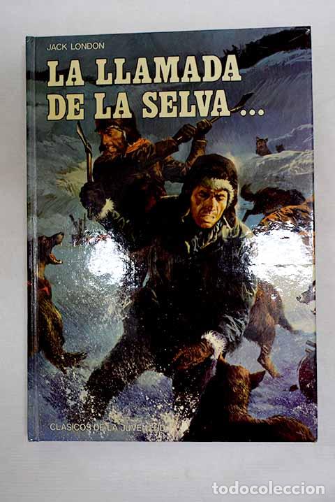 books: La llamada de la selva ; Colmillo Blanco.- London, Jack