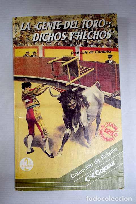 books: La gente del toro: dichos y hechos.- Jos&eacute; Luis de C&oacute;rdoba