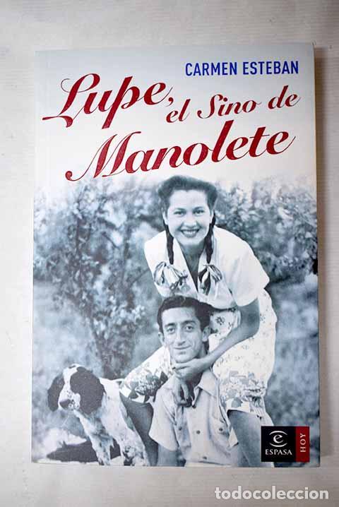 books: Lupe el sino de Manolete.- Esteban, Carmen