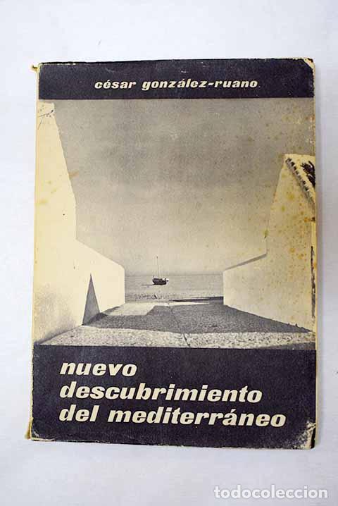books: Nuevo descubrimiento del Mediterr&aacute;neo.- Gonz&aacute;lez-Ruano, C&eacute;sar