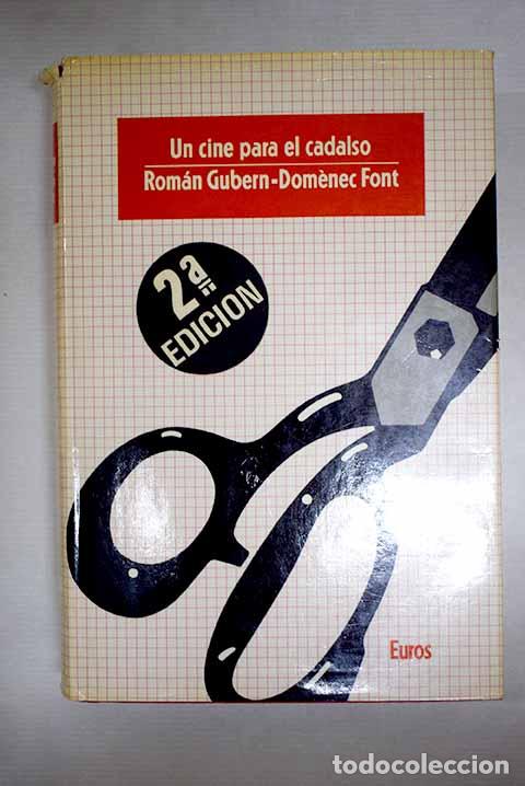 books: Un cine para el cadalso: 40 a&ntilde;os de censura cinematogr&aacute;fica en Espa&ntilde;a.- Gubern, Rom&aacute;n