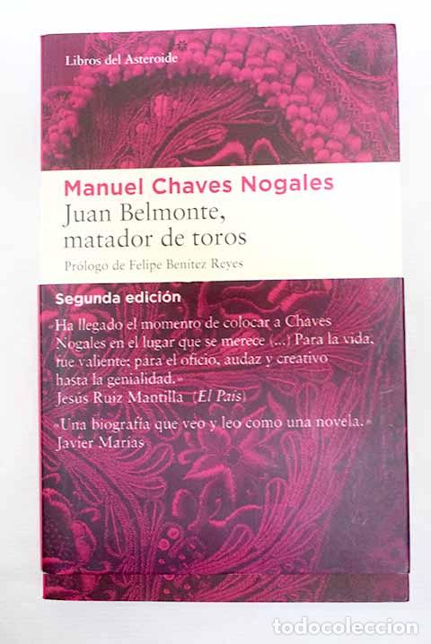 B&uuml;cher: Juan Belmonte, matador de toros: su vida y sus haza&ntilde;as.- Chaves Nogales, Manuel
