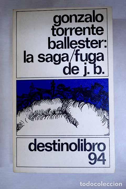 B&uuml;cher: La saga-fuga de J.B: Torrente Ballester, Gonzalo.- Torrente Ballester, Gonzalo
