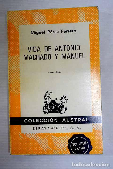 B&uuml;cher: Vida de Antonio Machado y Manuel.- P&eacute;rez Ferrero, Miguel