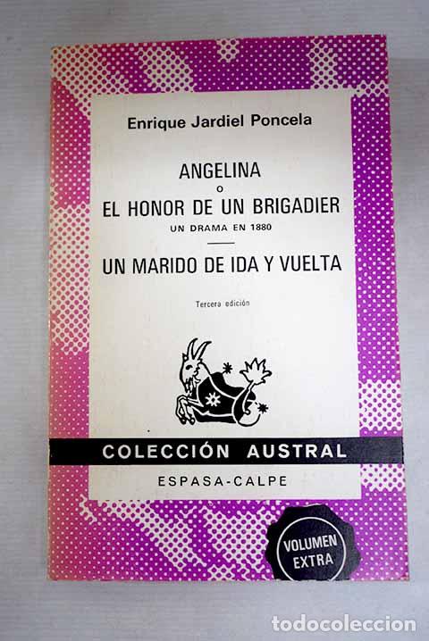 Livres: Angelina o El honor de un brigadier: un drama en 1880 ; Un marido de ida y vuelta