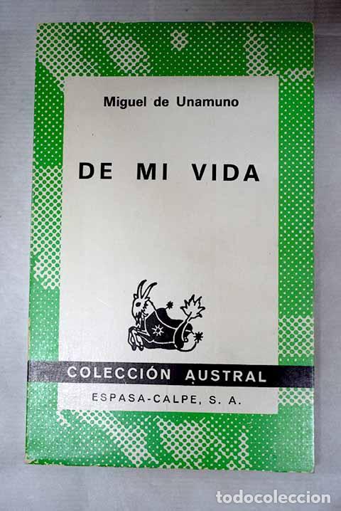 Livres: De mi vida: Unamuno, Miguel de.- Unamuno, Miguel de