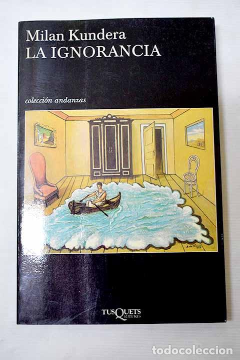B&uuml;cher: La ignorancia: Kundera, Milan.- Kundera, Milan