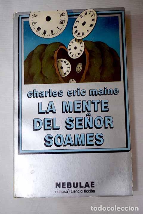 B&uuml;cher: La mente del se&ntilde;or Soames.- Maine, Charles Eric