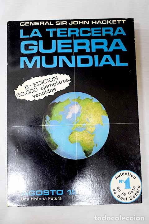 B&uuml;cher: La tercera guerra mundial.- Hackett, John