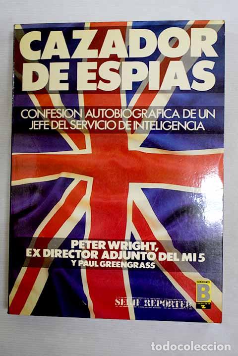 B&uuml;cher: Cazador de esp&iacute;as: Wright, Peter.- Wright, Peter