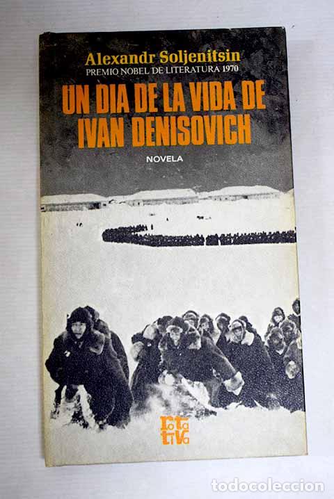 Libros: Un d&iacute;a de la vida de Iv&aacute;n Den&iacute;sovich.- Solzhenitsin, Alexander