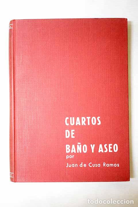 Libros: Cuartos de ba&ntilde;o y aseo.- Cusa Ramos, Juan de