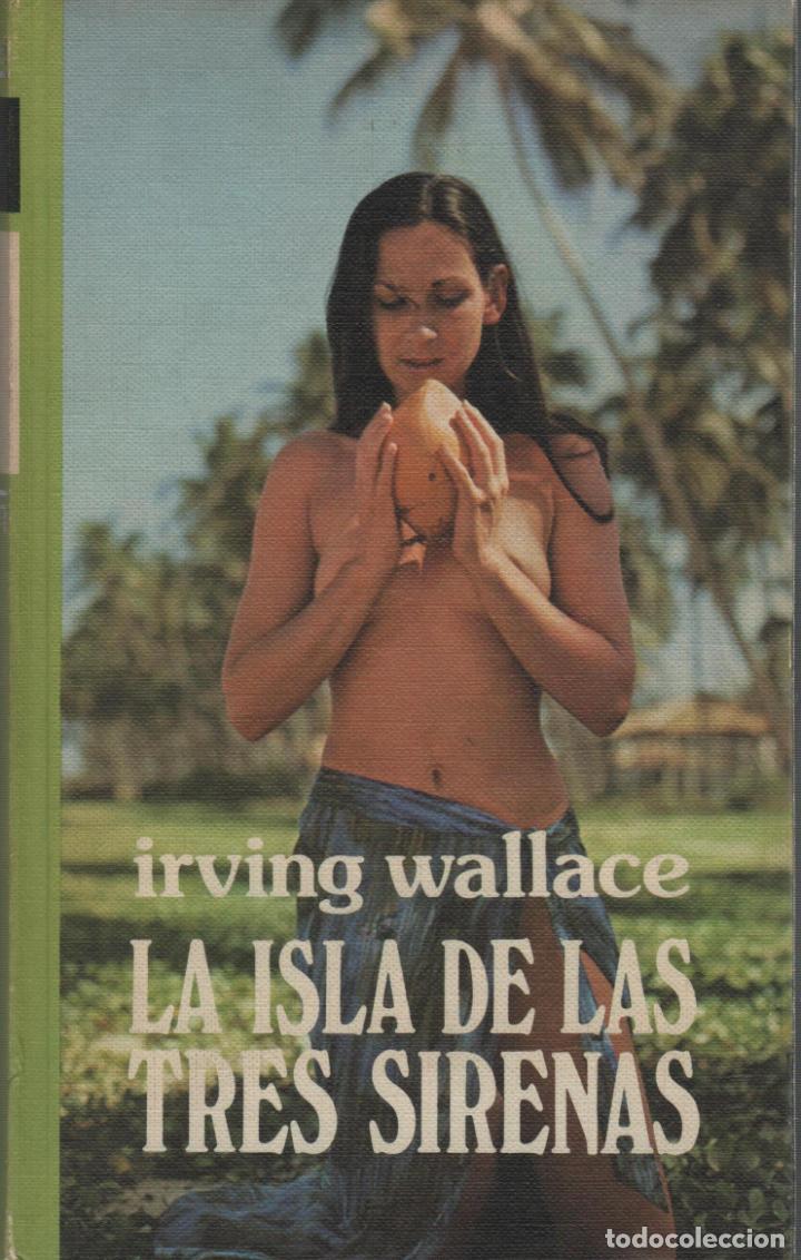 Libri di seconda mano: LA ISLA DE LAS TRES SIRENAS. Wallace, Irving- EDITORIAL: Circulo de lectores - Wallace, Irving-