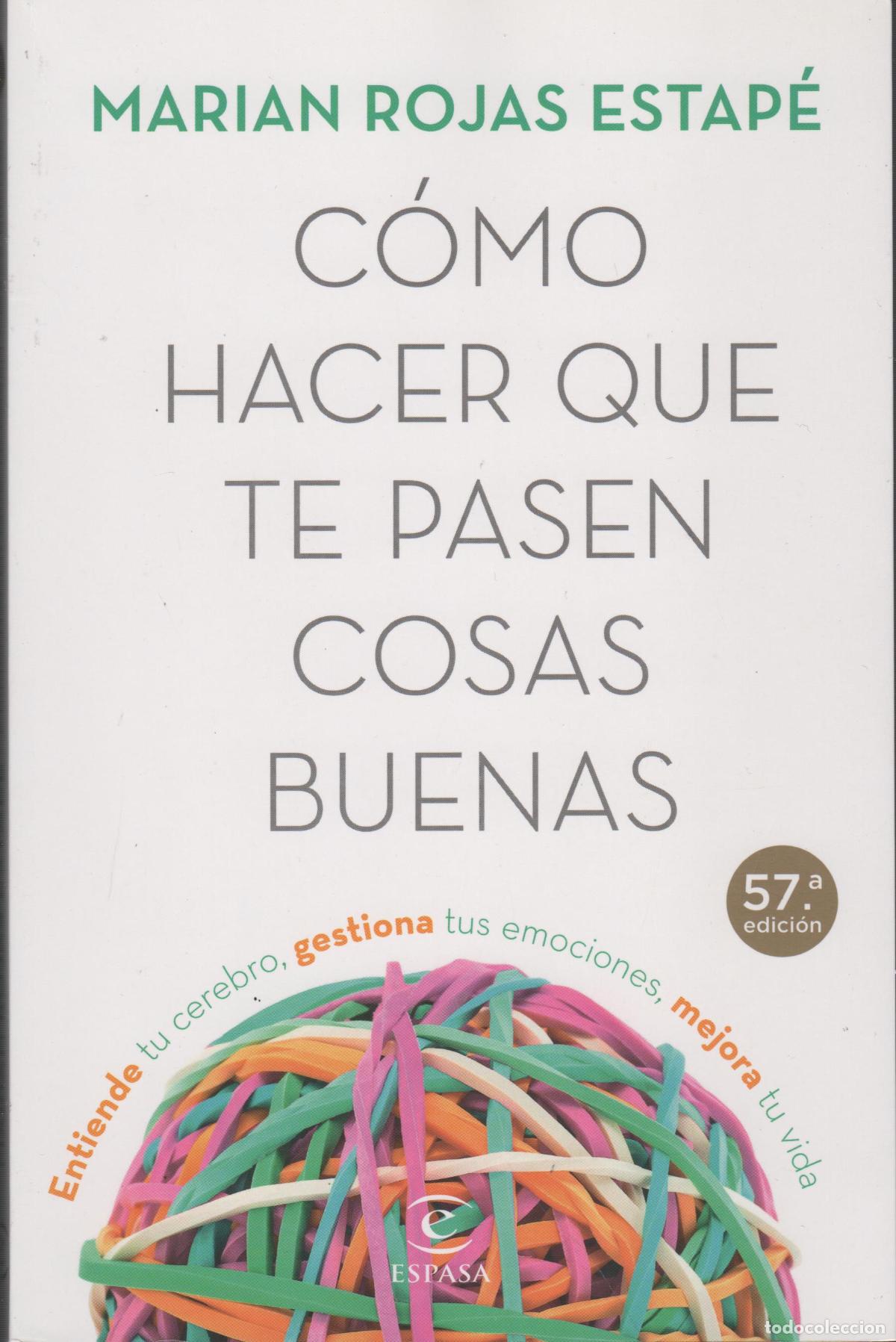 Libros: C&Oacute;MO HACER QUE TE PASEN COSAS BUENAS. ROJAS ESTAP&Eacute;, MARIAN. - EDITORIAL: Espasa. - ROJAS ESTAP&Eacute;, MAR