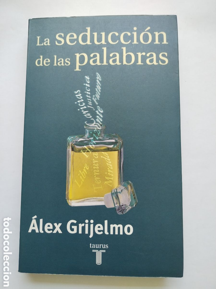 Libros: LA SEDUCCION DE LAS PALABRAS/ALEX GRIJALBO