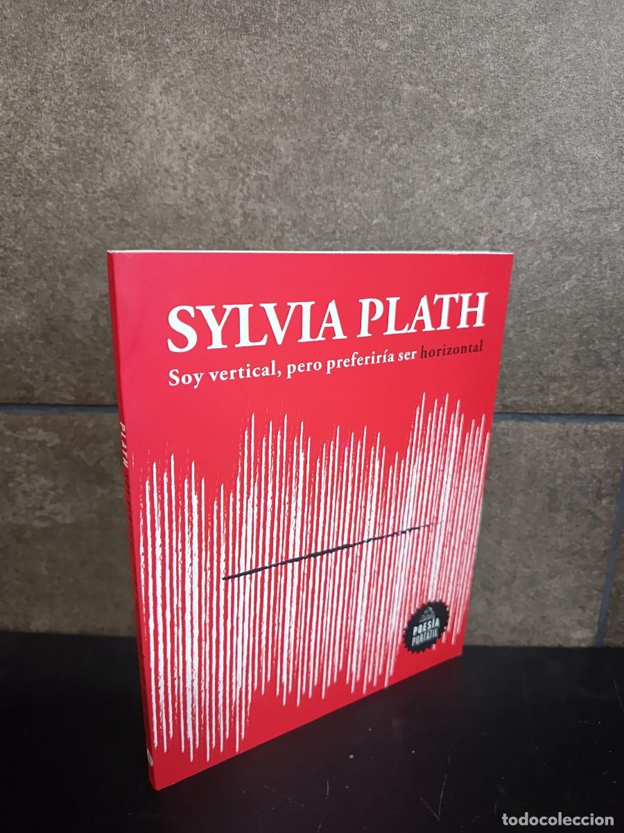 books: Soy vertical, pero preferir&iacute;a ser horizontal, Sylvia Plath