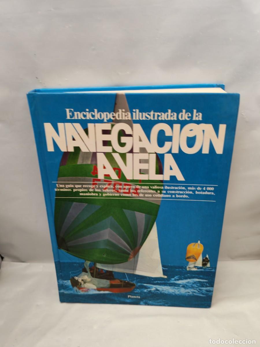 Libri di seconda mano: Enciclopedia ilustrada de la Navegaci&oacute;n a Vela (Primera edici&oacute;n, tapa dura)