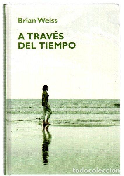 Libros: A trav&eacute;s del tiempo - Weiis, Brian