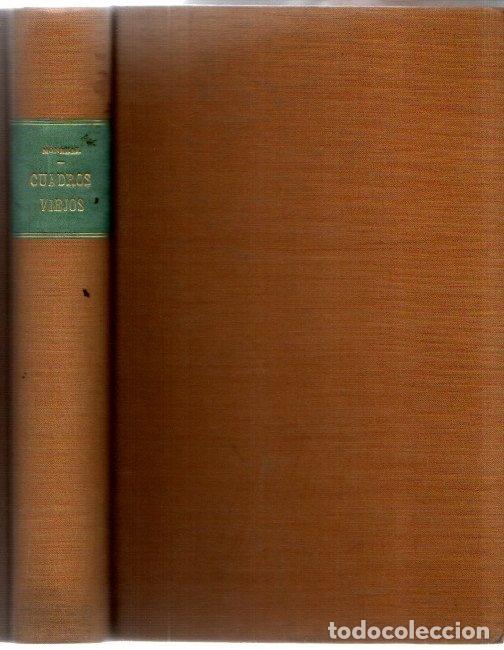 Libros: Cuadros viejos. Colecci&oacute;n de pinceladas, toques y esbozos, representando costumbres espa&ntilde;olas del si