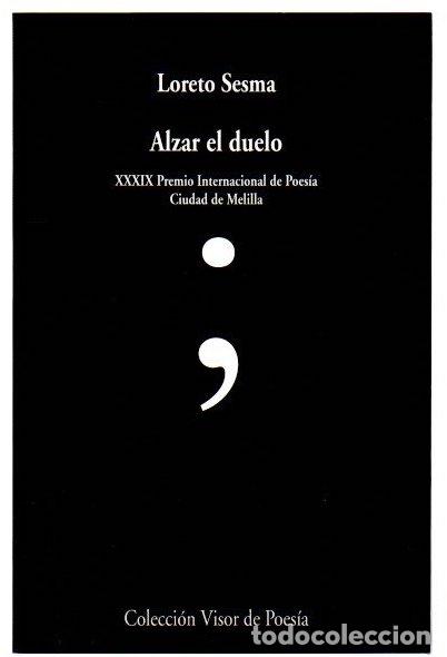 Libros: Alzar el duelo - Sesma, Loreto
