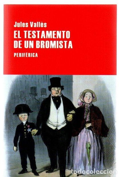 Libros: El testamento de un bromista - Vall&egrave;s, Jules