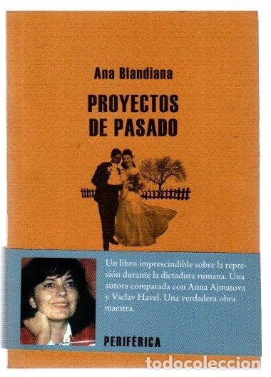 Libros: Proyectos de pasado - Blandiana, Ana