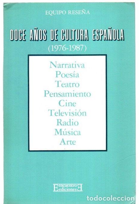 Libros: Doce a&ntilde;os de cultura espa&ntilde;ola (1976-1987) - NO CONSTA AUTOR
