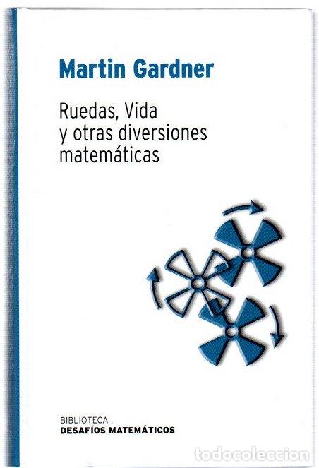 Libros: Ruedas, vida y otras diversiones matem&aacute;ticas - Gardner, Martin