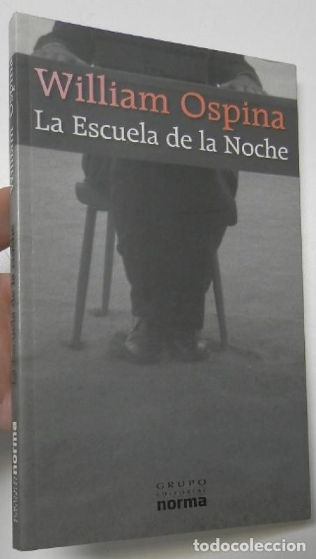 Libri di seconda mano: La Escuela de la Noche - Ospina, William