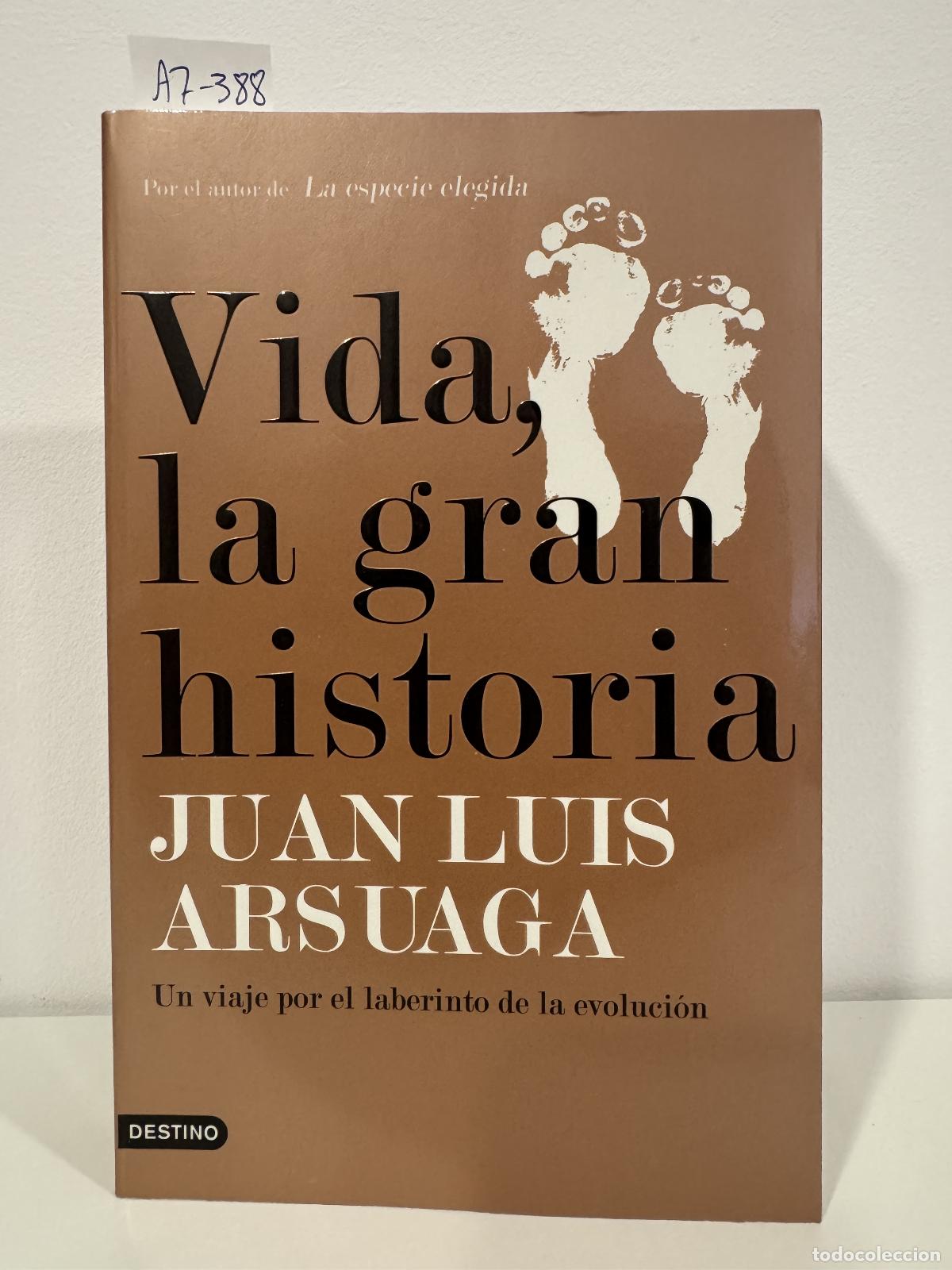 books: Arsuaga, Juan Luis. - Vida, la gran historia. Un viaje por el laberinto de la evoluci&oacute;n.