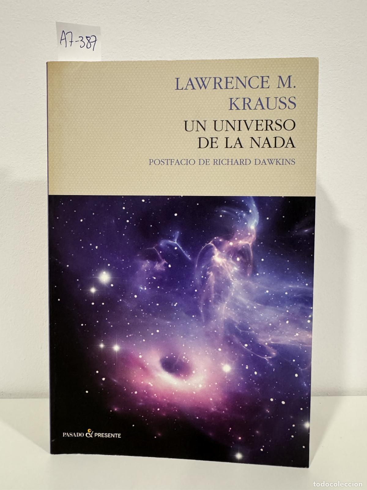 books: Krauss, Lawrence M. - Un universo de la nada. &iquest;Por qu&eacute; hay algo en vez de nada?.