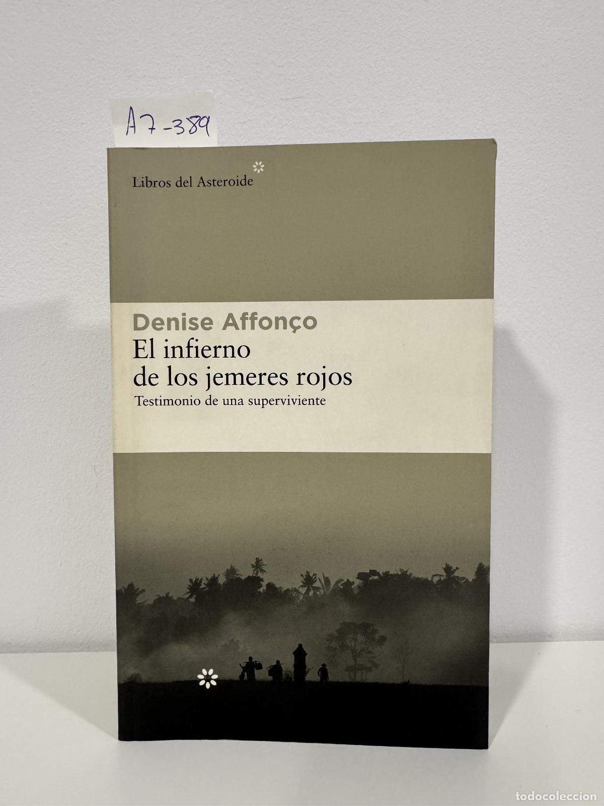 books: AFFON&Ccedil;O, Denise. - El infierno de los jemeres rojos. Testimonio de una superviviente.