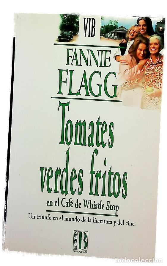 B&uuml;cher: Tomates verdes fritos - Flagg, Fannie; Pozanco, V&iacute;ctor