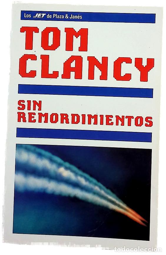 B&uuml;cher: Sin remordimientos - Clancy, Tom; L&oacute;pez, Jos&eacute;