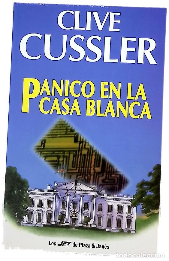 Libros: P&aacute;nico en la Casa Blanca - Cussler, Clive