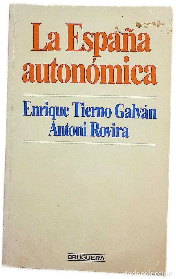 books: La Espa&ntilde;a auton&oacute;mica - Tierno Galv&aacute;n, Enrique; Rovira Vi&ntilde;as, Antonio