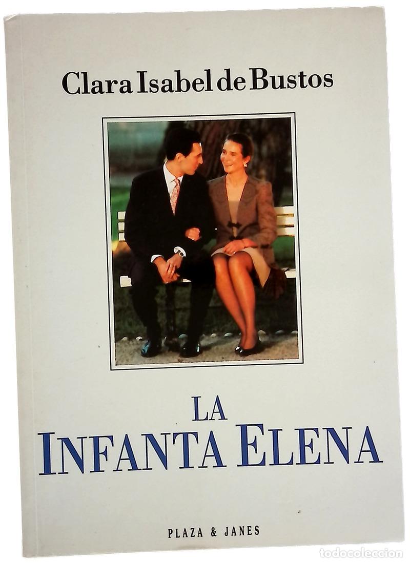 Livres: La Infanta Elena - Bustos, Clara Isabel de