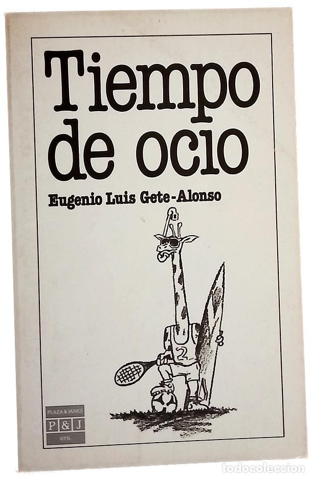 Livres: Tiempo de ocio - Gete-Alonso, Eugenio Luis