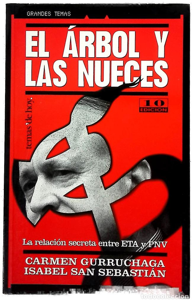 Livres: El &aacute;rbol y las nueces la relaci&oacute;n secreta entre ETA y PNV
