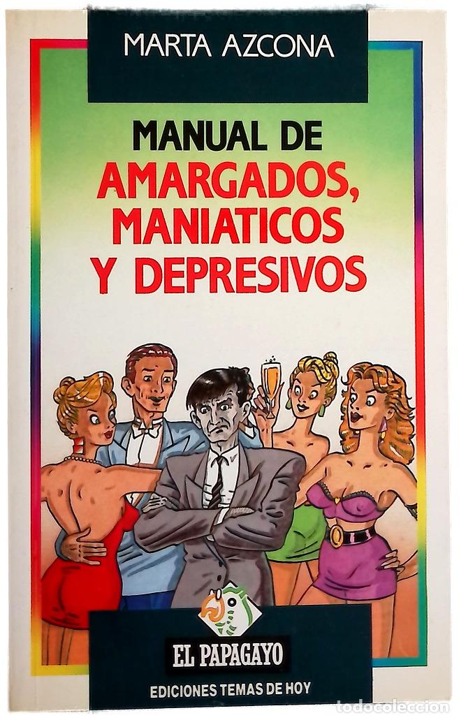 Livres: Manual de amargados, mani&aacute;ticos y depresivos