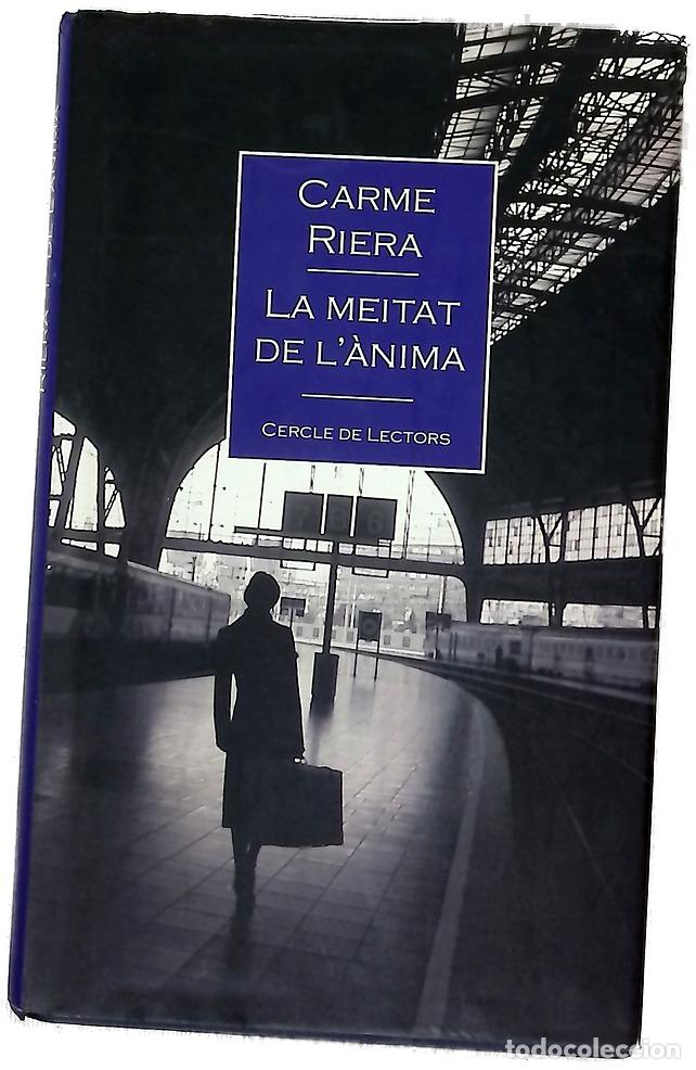 books: La meitat de l'&agrave;nima - Riera, Carme