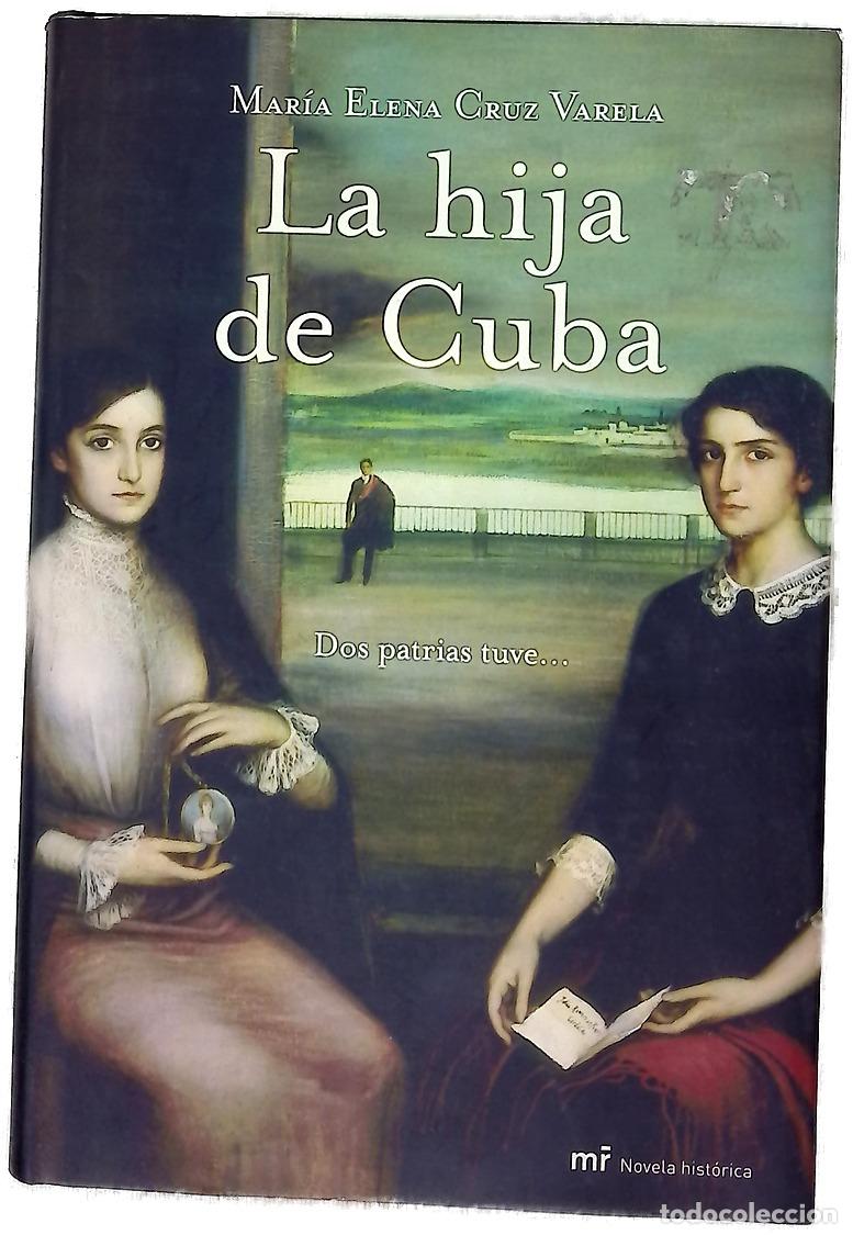 B&uuml;cher: La hija de Cuba - Cruz Varela, Mar&iacute;a Elena