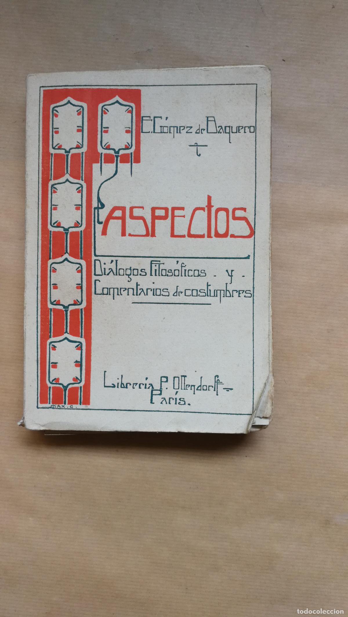 books: ASPECTOS. DI&Aacute;LOGOS FILOS&Oacute;FICOS Y COMENTARIOS DE COSTUMBRES. - &rdquo;G&oacute;mez de Baquero, E.&rdquo;