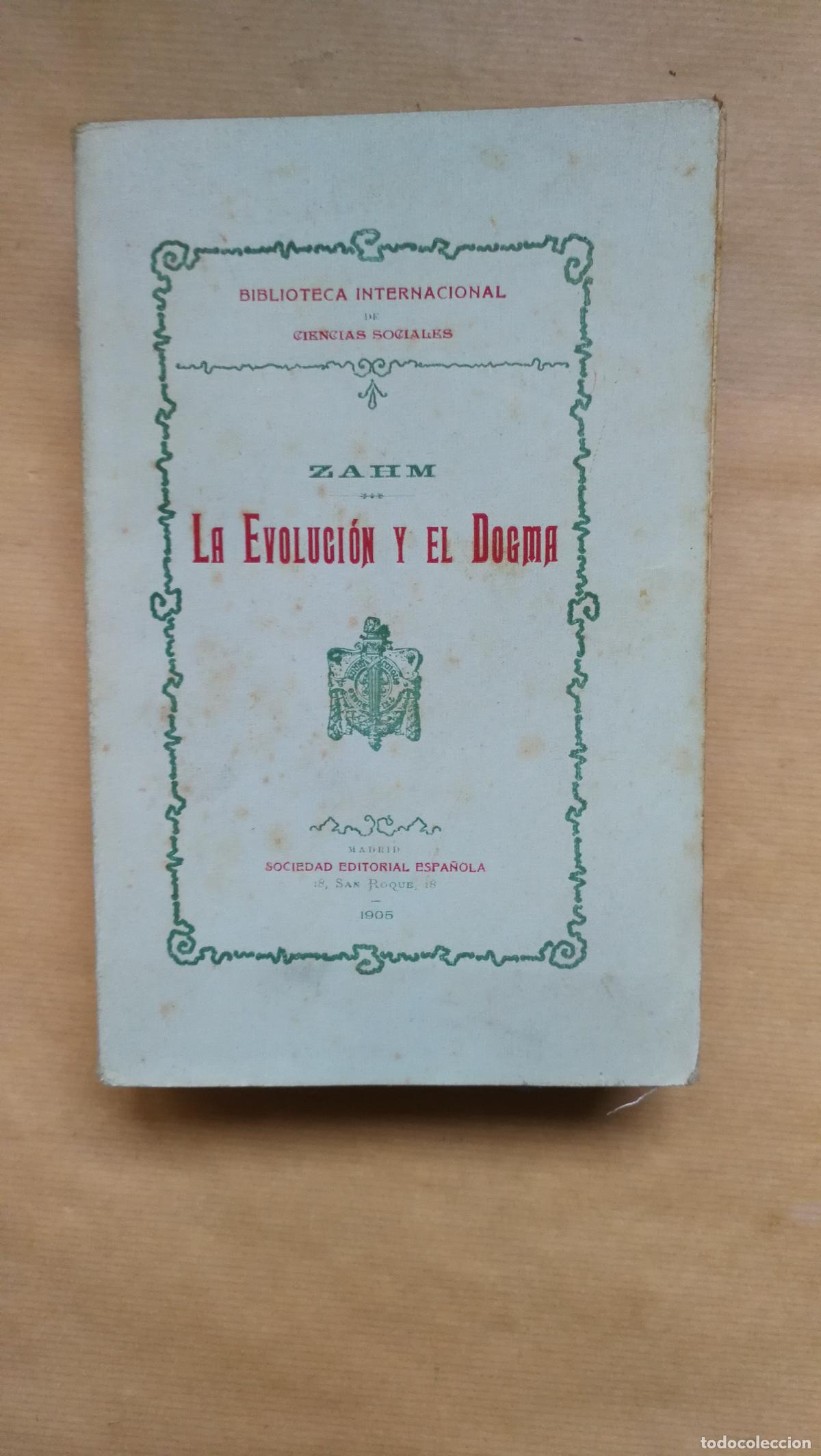Libros: La evoluci&oacute;n y el Dogma. - &rdquo;ZAHM, R.P. J. A.&rdquo;